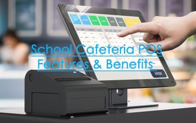 Features and Benefits of School Cafeteria POS Systems